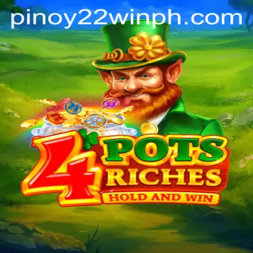 Exploring the Excitement of 4potsriches: A Thrilling New Experience with 22WinPH
