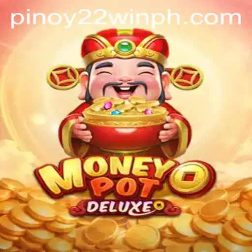 Explore the Fascinating World of MoneyPotDELUXE with 22WinPH
