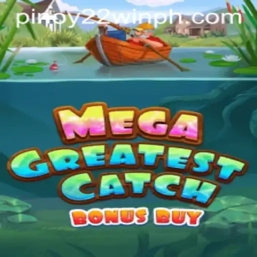 Experience the Thrill of MegaGreatestCatchBonusBuy with 22WinPH