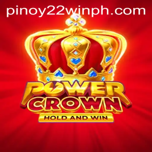 Exploring the Exciting World of PowerCrown: The Game Taking 22WinPH by Storm
